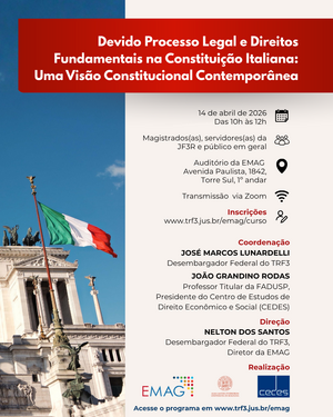 O cartaz apresenta um design institucional e elegante. No lado esquerdo, destaca-se uma fotografia do Vittoriano, em Roma, com a bandeira da Itália tremulando. No lado direito, sobre um fundo branco limpo, os detalhes do evento estão organizados verticalmente com ícones modernos. O cabeçalho é vermelho com texto em branco, Título do evento: Devido Processo Legal e Direitos Fundamentais na Constituição Italiana: Uma Visão Constitucional Contemporânea.o e o rodapé exibe as logomarcas da EMAG, Universidade de Bolonha e CEDES. Data: 14 de abril de 2026, Horário: 10h às 12h