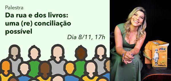 Da rua e dos livros: uma (re) conciliação possível