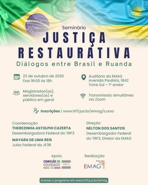 Cartaz do Seminário Justiça Restaurativa com o tema “Diálogos entre Brasil e Ruanda”, com data 23 de outubro de 2026, transmissão via Zoom e local no Auditório da EMAG, Avenida Paulista.