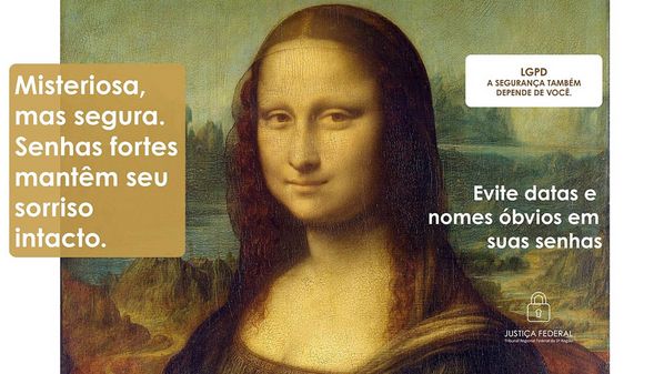 Imagem da monalisa com texto: misteriosa mais segura, senhas fortem mantêm seu sorriso intacto