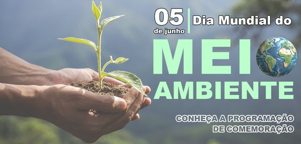Atividades em comemoração ao Dia Mundial do Meio Ambiente