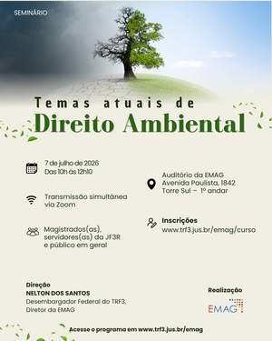 Seminário Temas Atuais de Direito Ambiental, com imagem de uma árvore verde sobre colina e elementos naturais. Card com data 7 de julho de 2026, horário 10h–12h10, transmissão via Zoom, local Auditório da EMAG e inscrições no site.