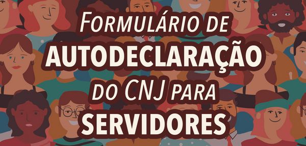 Formulário de Autodeclaração do CNJ para Servidores