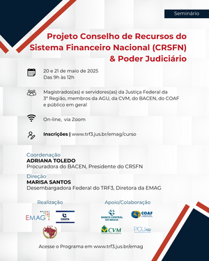 Imagem do seminário 'Projeto Conselho de Recursos do Sistema Financeiro Nacional (CRSFN) & Poder Judiciário', programado para os dias 20 e 21 de maio de 2025, com informações sobre inscrição e coordenação. Fundo com quadrados em tons de cinza e quadrados nos cantos superior direito e inferior esquerdo nas cores azul e vermelho
