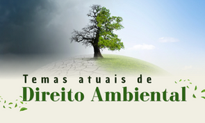 Ilustração de uma árvore verde em meio à natureza, com fundo de céu e texto “Tem as atuais de Direito Ambiental” e “Direito Ambiental”.