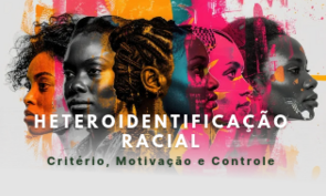 Banner com ilustração artística em estilo pintura de rostos de perfil de várias mulheres negras, sobrepostos com texturas coloridas em tons de amarelo, azul e rosa. No centro, o texto em destaque diz "Heteroidentificação Racial: Critério, Motivação e Controle". Fim da descrição.