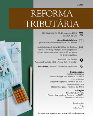 Cartaz de divulgação para o curso Tributária. Fundo cinza, com faixa vertical na cor verde escuro localizada na lateral esquerda com folhas com planilhas, dois lápis e calculadora laranja. O título "Reforma Tributária" está na psrte superior em uma faixa marrom