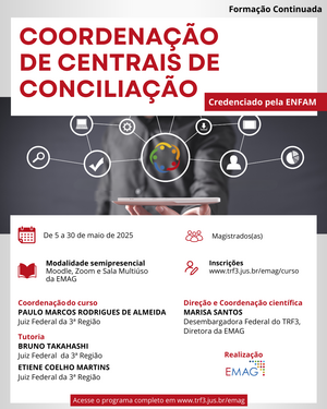 Imagem informativa sobre o curso de Coordenação de Centrais de Conciliação, realizado pela EMAG de 5 a 30 de maio de 2025, com detalhes sobre inscrição e coordenação.
