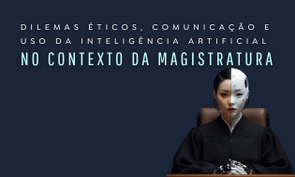 Imagem ilustrativa relacionada ao tema de dilemas éticos, comunicação e uso da inteligência artificial no contexto da magistratura, apresentando uma figura de uma pessoa de roupa formal e máscara facial.