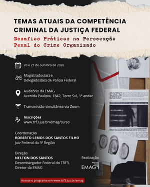Arte de divulgação do curso “TEMAS ATUAIS DA COMPETÊNCIA CRIMINAL NA JUSTIÇA FEDERAL”, com título “Desafios Práticos na Persecução Penal do Crime Organizado”, data 20 e 21 de outubro de 2026 e informações de inscrição e transmissão via Zoom.