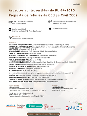 Conferência sobre a proposta de reforma do Código Civil 2002 no seminário do TRF3 em fevereiro de 2026, com palestras de especialistas em direito civil e público | evento jurídico