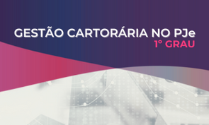 Imagem promovendo o curso de Formação Continuada em Gestão Cartorária no PJe. Cartaz com detalhes em roxo, cinza e rosa