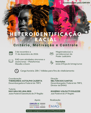 Cartaz informativo de curso. No topo, ilustração de rostos de mulheres negras com o título "Heteroidentificação Racial: Critério, Motivação e Controle". Abaixo, informações do curso acompanhadas de ícones: Data de 3 de novembro a 11 de dezembro de 2026; Formato EAD com atividades síncronas e assíncronas nas plataformas Moodle e Zoom; Carga horária de 20 horas válidas para fins de vitaliciamento; Público-alvo de Magistrados e servidores do Poder Judiciário; Inscrições pelo site www.trf3.jus.br/emag/curso. Coordenação de Therezinha Astolphi Cazerta; Direção de Nelton Dos Santos; Tutoria de Mayara de Lima Reis; e Rogério Volpatti Polezze. Apoio da Comissão de Equidade do TRF3 e realização EMAG. No rodapé, um botão indica para acessar o programa em www.trf3.jus.br/emag. Fim da descrição.