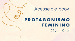 A imagem mostra a capa de um e-book intitulado "E-BOOK PROTAGONISMO FEMININO DO TRF3". Há uma linha contínua que forma o contorno de um rosto feminino estilizado à esquerda. Abaixo do título, há o logotipo da Justiça Federal.