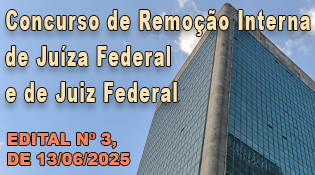 Concurso de Remoção Interna de Juíza Federal e de Juiz Federal – Edital 3, de 13/06/2025