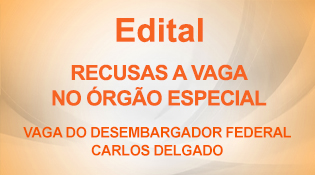 Edital de Recusa - Eleição ao Órgão Especial