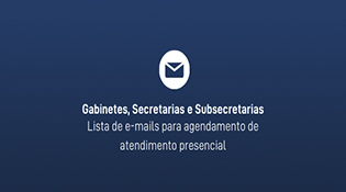 Lista de e-mails gabinete, secretarias e subsecretarias