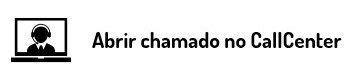 Abrir chamado no CallCenter